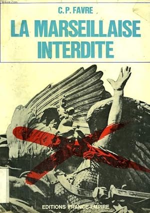 Imagen del vendedor de LA MARSEILLAISE INTERDITE. a la venta por Le-Livre