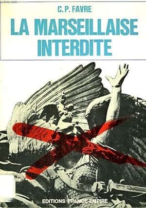 Imagen del vendedor de LA MARSEILLAISE INTERDITE. a la venta por Le-Livre