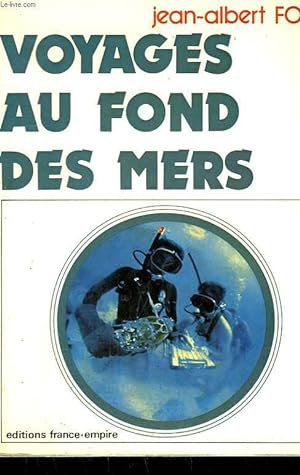 Bild des Verkufers fr VOYAGES AU FOND DES MERS OU TRENTE ANS D'AVENTURES SOUS-MARINES. zum Verkauf von Le-Livre