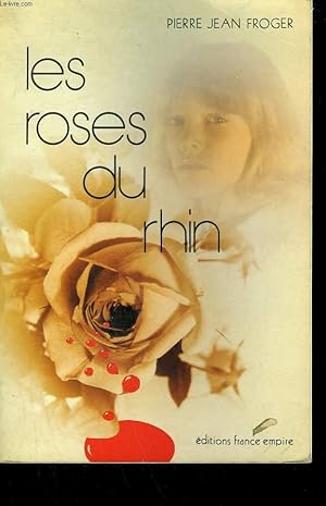 Seller image for LES ROSES DU RHIN. for sale by Le-Livre