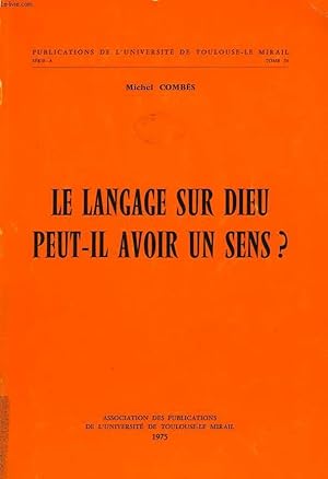 Seller image for LA LANGAGE SUR DIEU PEUT-IL AVOIR UN SENS ? for sale by Le-Livre
