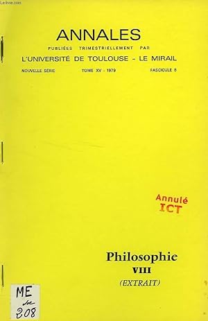 Seller image for ANNALES DE L'UNIVERSITE DE TOULOUSE - LE MIRAIL, NOUVELLE SERIE, TOME XV, 1979, FASC. 8, PHILOSOPHIE VIII (EXTRAIT) for sale by Le-Livre