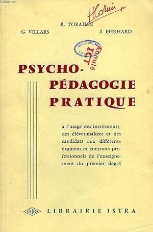 Seller image for PSYCHO-PEDAGOGIE PRATIQUE, A L'USAGE DES INSTITUTEURS, DES ELEVES-MAITRES ET DES CANDIDATS AUX DIFFERENTS EXAMENS ET CONCOURS for sale by Le-Livre