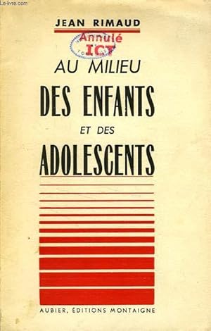 Seller image for AU MILIEU DES ENFANTS ET DES ADOLESCENTS for sale by Le-Livre