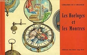 Bild des Verkufers fr LES HORLOGES ET LES MONTRES zum Verkauf von Le-Livre