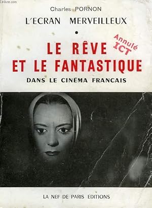 Image du vendeur pour L'ECRAN MERVEILLEUX, LE REVE ET LE FANTASTIQUE DANS LE CINEMA FRANCAIS mis en vente par Le-Livre