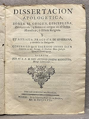 DISSERTACION APOLOGETICA, SOBRE EL ORIGEN, DISCIPLINA, PRESBYTERADO, . Y SU ANTIGUA PRACTICA DE G...