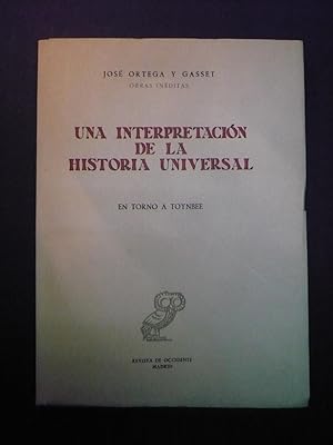 UNA INTERPRETACION DE LA HISTORIA UNIVERSAL : EN TORNO A TOYNBEE.