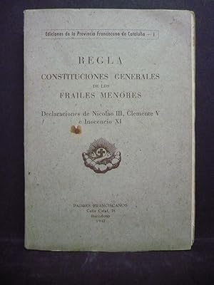 REGLA (CONSTITUCIONES GENERALES) DE LOS FRAILES MENORES Y DECLARACIONES DE NICOLAO III, CLEMENTE ...