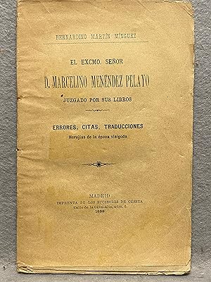 Imagen del vendedor de EL EXCMO. SEOR D. MARCELINO MENENDEZ PELAYO JUZGADO POR SUS LIBROS: ERRORES, CITAS, TRADUCCIONES . HEREJIAS DE LA POCA VISIGODA. a la venta por Auca Llibres Antics / Yara Prez Jorques