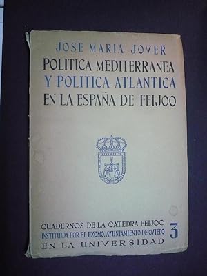 POLITICA MEDITERRANEA Y POLITICA ATLANTICA EN LA ESPAÑA DE FEIJOO.