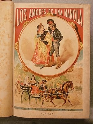 Imagen del vendedor de LOS AMORES DE UNA MANOLA (MEMORIAS DEL TIEMPO DE FERNANDO VII) : NOVELA HISTORICA. a la venta por Auca Llibres Antics / Yara Prez Jorques