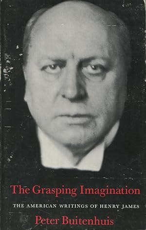 Seller image for The Grasping Imagination: The American Writings of Henry James for sale by Kenneth A. Himber