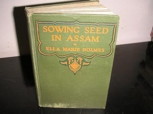 Sowing Seed in Assam, Missionary Life and Labours in Northeast India