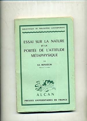 Bild des Verkufers fr ESSAI SUR LA NATURE ET LA PORTE DE L'ATTITUDE METAPHYSIQUE. zum Verkauf von Librairie CLERC