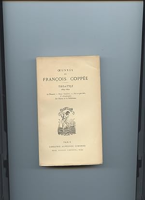 THEATRE, 1869-1872. Le Passant - Deux Couleurs - Fais ce que doit - L'Abandonnée - Les Bijoux de ...