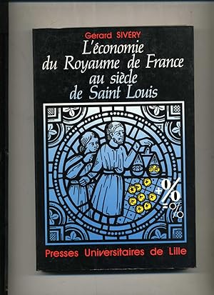 Bild des Verkufers fr L CONOMIE DU ROYAUME DE FRANCE AU SICLE DE SAINT-LOUIS. (Vers 1180 - vers 1315). zum Verkauf von Librairie CLERC