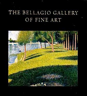 Seller image for The Bellagio Gallery of Fine Art: European and American Masters for sale by LEFT COAST BOOKS