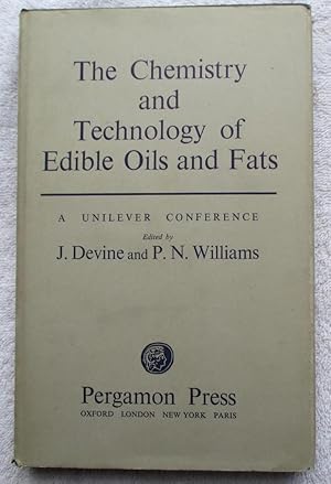 Seller image for The Chemistry and Technology of Edible Oils and Fats - Proceedings of a Conference . Port Sunlight March 1959 for sale by Glenbower Books