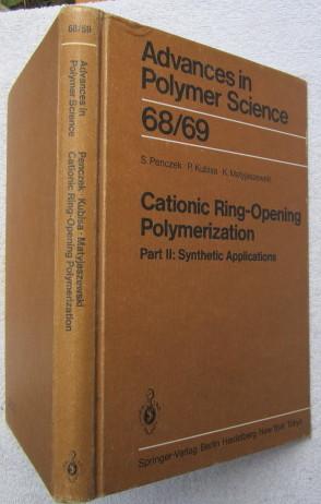 Imagen del vendedor de Cationic Ring-Opening Polymerization - 2. Synthetic Applications a la venta por Glenbower Books