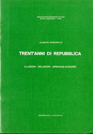 Seller image for Trent'anni di repubblica: illusioni, delusioni, speranze europee. for sale by Studio Bibliografico Adige