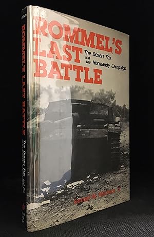 Seller image for Rommel's Last Battle; The Desert Fox and the Normandy Campaign for sale by Burton Lysecki Books, ABAC/ILAB