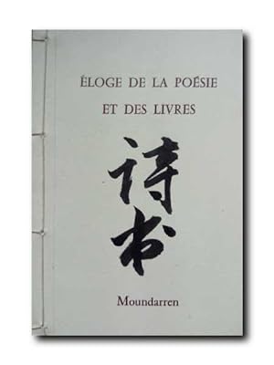 ELOGE DE LA POESIE ET DES LIVRES. Poemes Traduits Du Chinois Par CHENG Wing Fu & Herve COLLET.