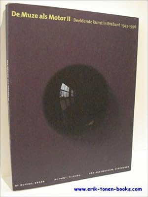 Bild des Verkufers fr DE MUZE ALS MOTOR II: Beeldende Kunst in Brabant, 1945-1996 zum Verkauf von BOOKSELLER  -  ERIK TONEN  BOOKS