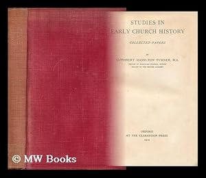 Seller image for Studies in Early Church History : Collected Papers / by Cuthbert Hamilton Turner for sale by MW Books