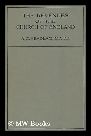 Seller image for The Revenues of the Church of England : Being Two Lectures Delivered At the Church of St. Martin's-In-The-Fields, on October 10 and 17, 1917 for sale by MW Books