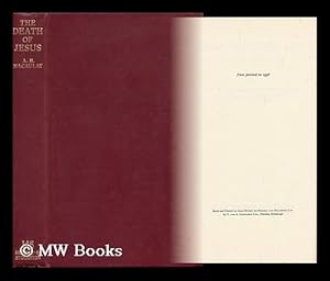 Seller image for The Death of Jesus : in Three Aspects / by Alexander Beith Macaulay for sale by MW Books