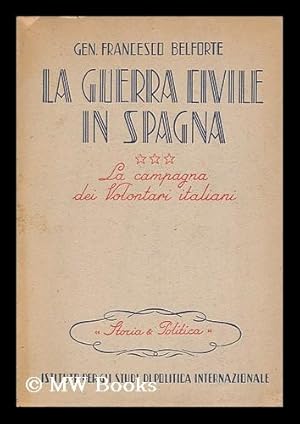 Seller image for La Guerra Civile in Spagna : Gli Interventi Stranieri Nella Spagna Rossa for sale by MW Books