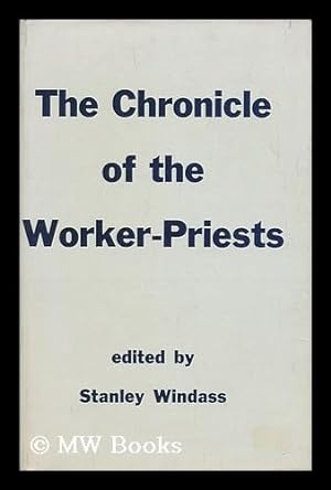 Bild des Verkufers fr Chronicle of the Worker-Priests zum Verkauf von MW Books