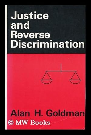 Bild des Verkufers fr Justice and Reverse Discrimination / Alan H. Goldman zum Verkauf von MW Books