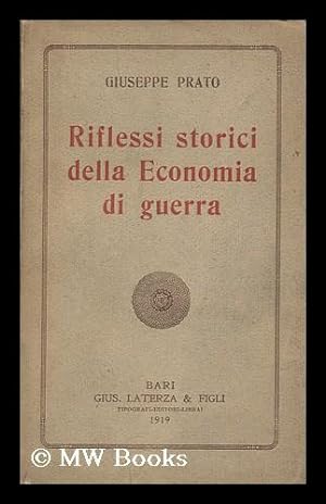 Seller image for Riflessi Storici Della Economia Di Guerra / Giuseppe Prato for sale by MW Books
