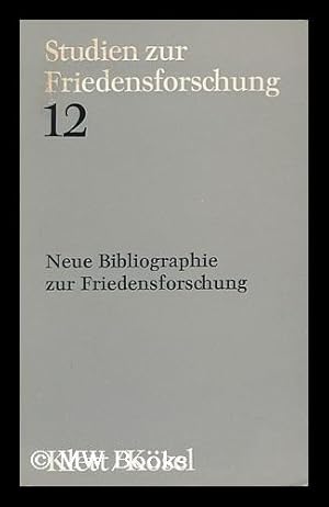 Seller image for Neue Bibliographie Zur Friedensforschung / Herausgegeben Von Gerta Scharffenorth Und Wolfgang Huber for sale by MW Books