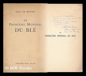 Immagine del venditore per Le Probleme Mondial Du Ble : Projet De Solution. / Preface De M. Henry Berenger venduto da MW Books