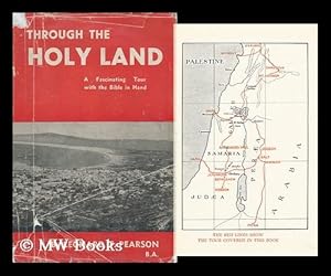 Seller image for Through the Holy Land : a Fascinating Tour with the Bible in Hand / by Leonard T. Pearson for sale by MW Books