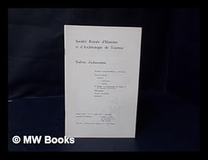 Seller image for Bulletin D'Information, Societe Royale D'Histoire Et D'Archeologie De Tournai ; Sixieme Annee - No. 3 - Juillet 1982 - Trimestriel for sale by MW Books