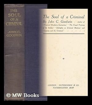 Immagine del venditore per The Soul of a Criminal / by John C. Goodwin venduto da MW Books