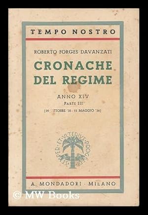 Imagen del vendedor de Cronache Del Regime : Anno 14. : 29 Ottobre '35-15 Maggio '36 / Roberto Forges Davanzati a la venta por MW Books