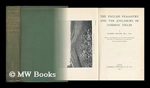 Seller image for The English Peasantry and the Enclosure of Common Fields . with an Introduction by the Right Honourable the Earl of Carrington for sale by MW Books