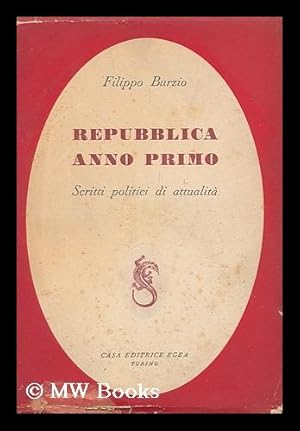 Seller image for Repubblica Anno Primo ; Scritti Politici Di Attualita for sale by MW Books