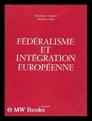 Seller image for Federalisme Et Integration Europeene for sale by MW Books