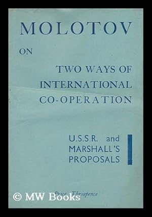 Seller image for Statements and Proposals by V. M. Molotov, Head of the Soviet Delegation At the Paris Conference of Foreign Ministers of the U. S. S. R. , Great Britain, and France in Connection with the Speech Made by Mr. Marshall At Harvard University on June 5, 1947 for sale by MW Books