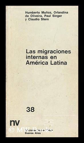 Imagen del vendedor de Las Migraciones Internas En America Latina : Consideraciones Teoricas / Humberto Munoz . [Et Al. ] a la venta por MW Books