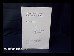 Seller image for Bulletin D'Information, Societe Royale D'Histoire Et D'Archeologie De Tournai ; Septieme Annee - No. 4 - Octobre 1983 - Trimestriel for sale by MW Books