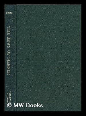 Bild des Verkufers fr The Jews of Silence: a Personal Report on Soviet Jewry, by Elie Wiesel; Translated [From the Hebrew] by Neal Kozodoy zum Verkauf von MW Books