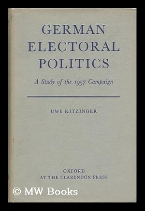 Seller image for German Electoral Politics, a Study of the 1957 Campaign for sale by MW Books