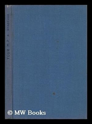 Seller image for Your M. P / by Gracchus for sale by MW Books